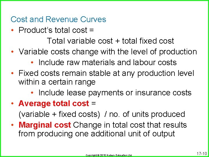 Cost and Revenue Curves • Product’s total cost = Total variable cost + total