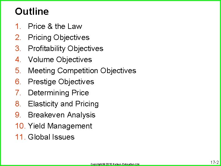 Outline 1. Price & the Law 2. Pricing Objectives 3. Profitability Objectives 4. Volume