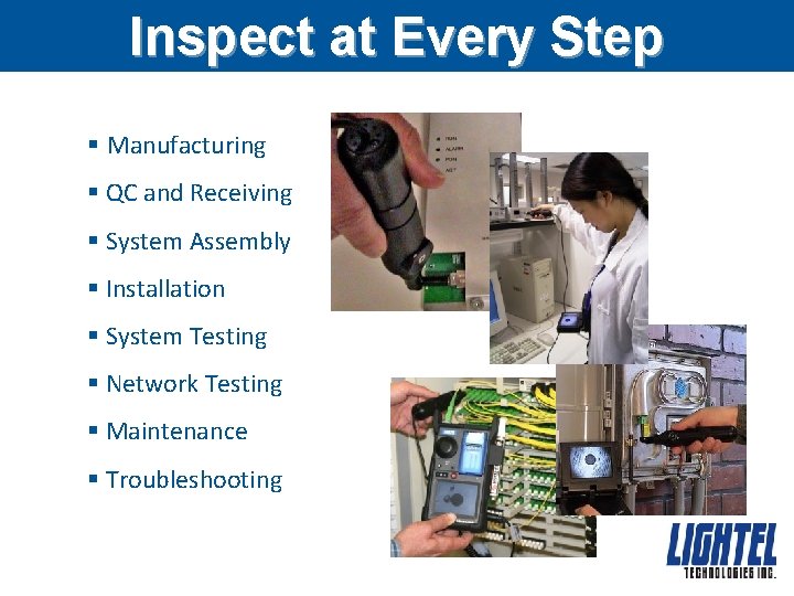 Inspect at Every Step § Manufacturing § QC and Receiving § System Assembly §