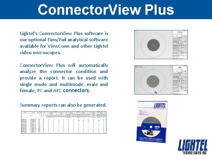 Connector. View Plus Lightel’s Connector. View Plus software is our optional Pass/Fail analytical software