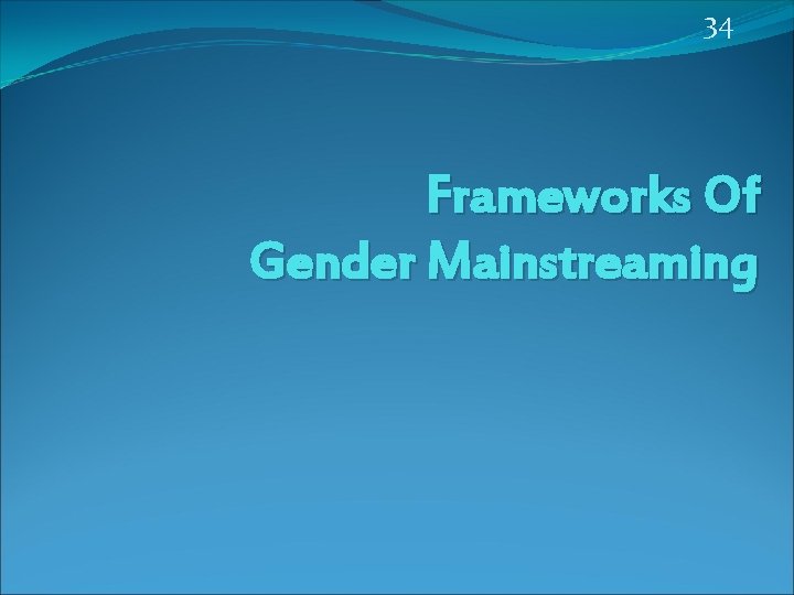 34 Frameworks Of Gender Mainstreaming 