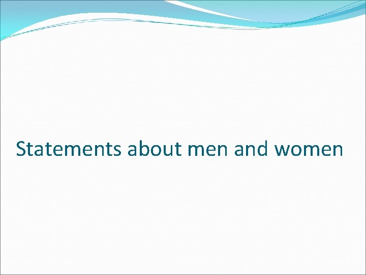 Statements about men and women 