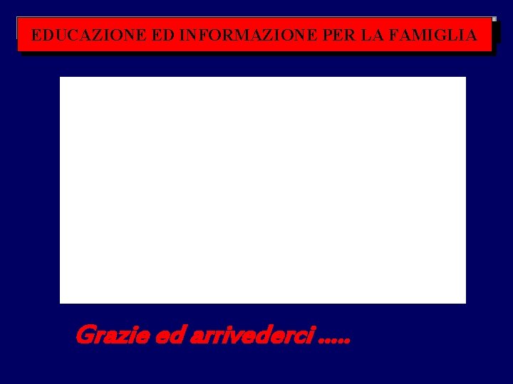 AZIENDA USL 5 IESI – (AN) U. O. MEDICINA FISICA E RIABILITAZIONE EDUCAZIONE ED