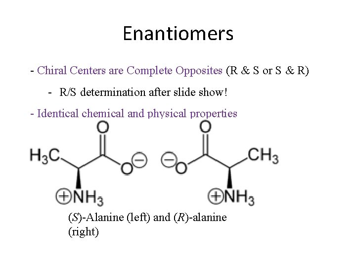 Enantiomers - Chiral Centers are Complete Opposites (R & S or S & R)