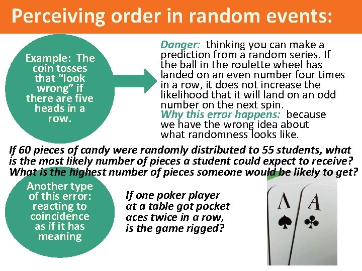 Perceiving order in random events: Danger: thinking you can make a prediction from a