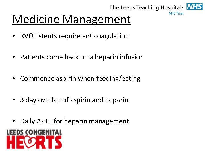 Medicine Management • RVOT stents require anticoagulation • Patients come back on a heparin