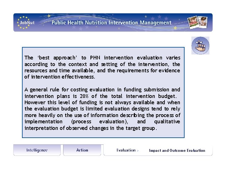 The ‘best approach’ to PHN intervention evaluation varies according to the context and setting