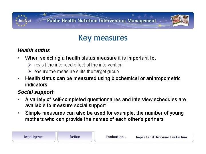 Key measures Health status • When selecting a health status measure it is important