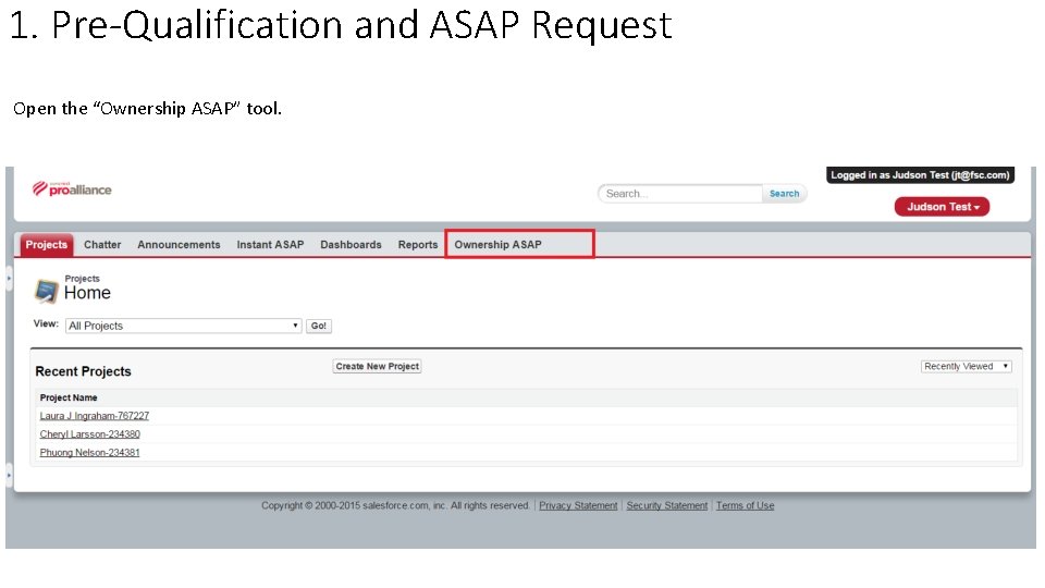 1. Pre-Qualification and ASAP Request Open the “Ownership ASAP” tool. 