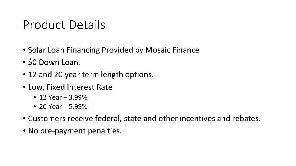 Product Details • Solar Loan Financing Provided by Mosaic Finance • $0 Down Loan.