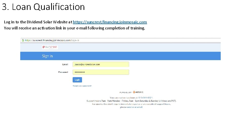 3. Loan Qualification Log in to the Dividend Solar Website at https: //suncrest. financing.