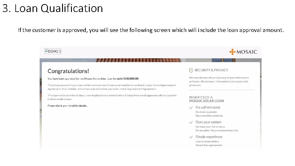 3. Loan Qualification If the customer is approved, you will see the following screen