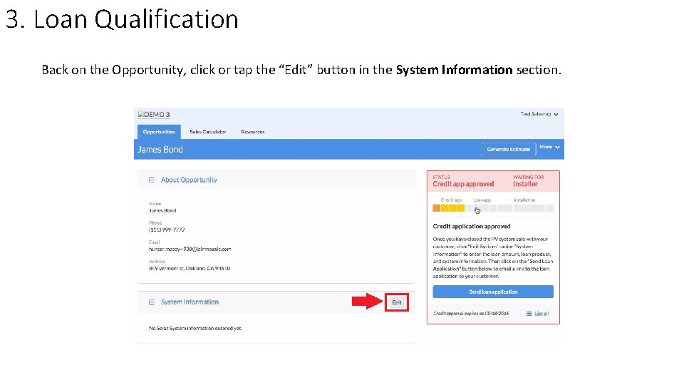 3. Loan Qualification Back on the Opportunity, click or tap the “Edit” button in