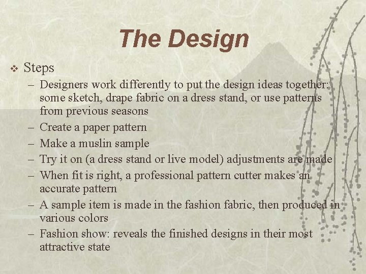 The Design v Steps – Designers work differently to put the design ideas together: