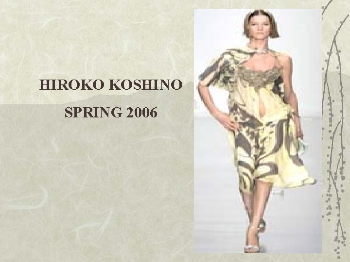 HIROKO KOSHINO SPRING 2006 