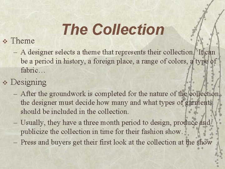 v Theme The Collection – A designer selects a theme that represents their collection.