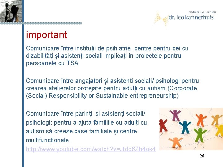 important Comunicare între instituții de psihiatrie, centre pentru cei cu dizabilități și asistenți sociali