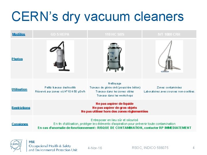 CERN’s dry vacuum cleaners Modèles GD 5 HEPA 118 HC SBS IVT 1000 CRH