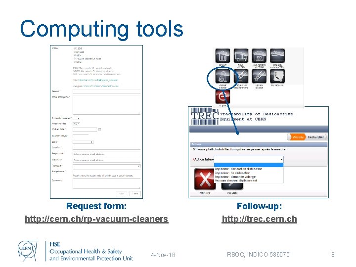 Computing tools Request form: http: //cern. ch/rp-vacuum-cleaners 4 -Nov-16 Follow-up: http: //trec. cern. ch