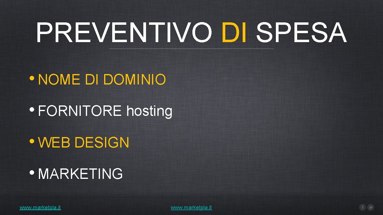 PREVENTIVO DI SPESA • NOME DI DOMINIO • FORNITORE hosting • WEB DESIGN •