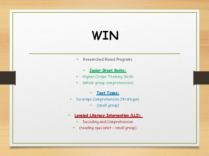 WIN • Researched Based Programs • • • Junior Great Books: Higher Order Thinking