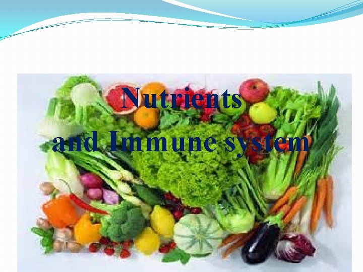 Nutrients and Immune system 