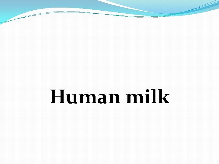 Human milk 