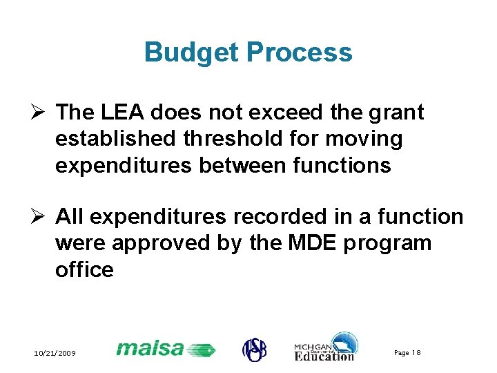 Budget Process Ø The LEA does not exceed the grant established threshold for moving