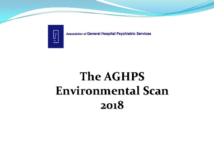 The AGHPS Environmental Scan 2018 