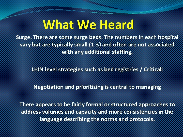 What We Heard Surge. There are some surge beds. The numbers in each hospital