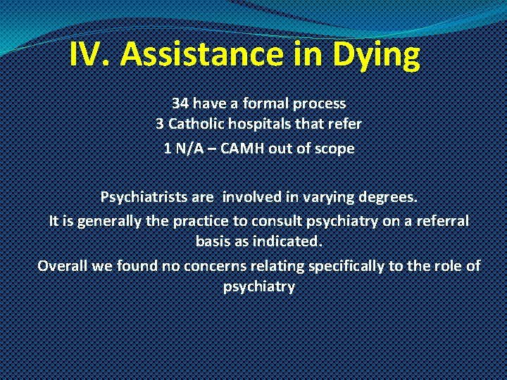 IV. Assistance in Dying 34 have a formal process 3 Catholic hospitals that refer