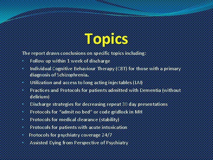 Topics The report draws conclusions on specific topics including: • Follow up within 1