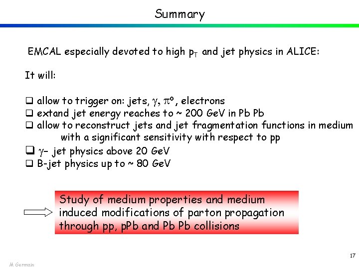 Summary EMCAL especially devoted to high p. T and jet physics in ALICE: It