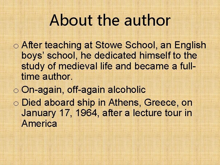 About the author o After teaching at Stowe School, an English boys’ school, he