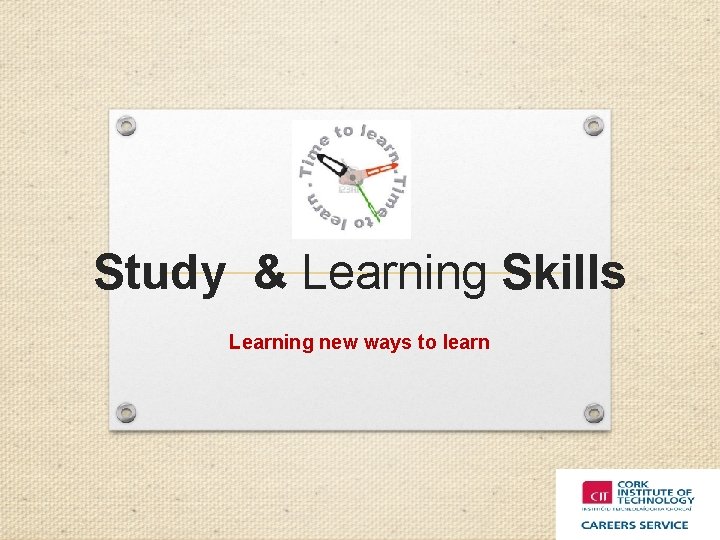 Study & Learning Skills Learning new ways to learn 