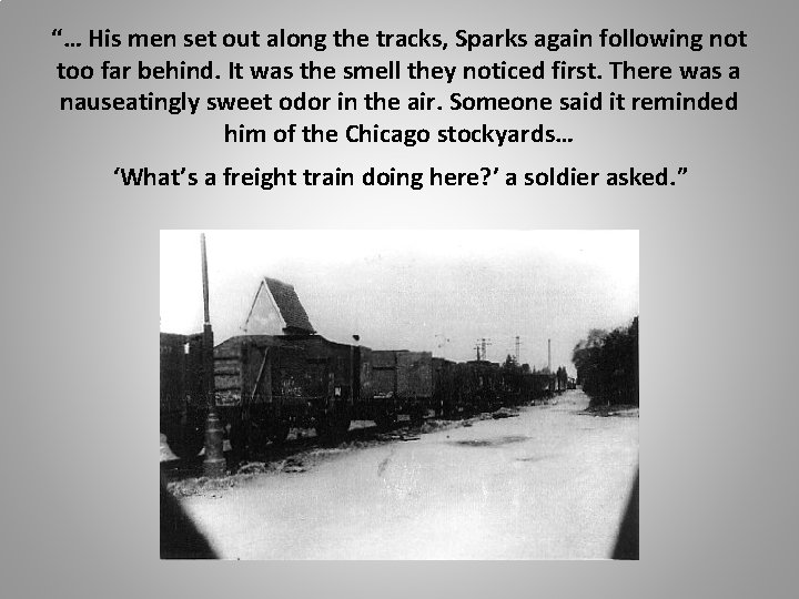 “… His men set out along the tracks, Sparks again following not too far