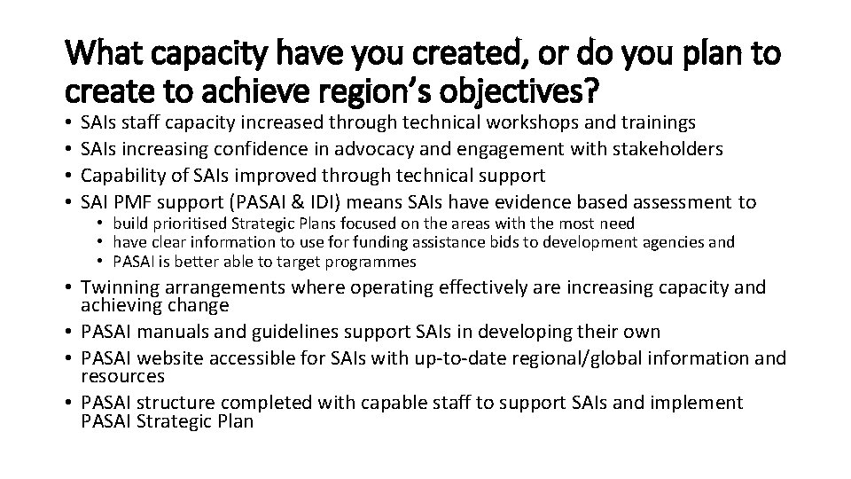 What capacity have you created, or do you plan to create to achieve region’s