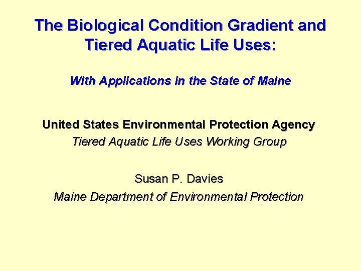 The Biological Condition Gradient and Tiered Aquatic Life Uses: With Applications in the State