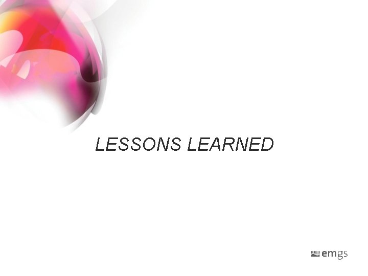 LESSONS LEARNED LESSONS LEARNED