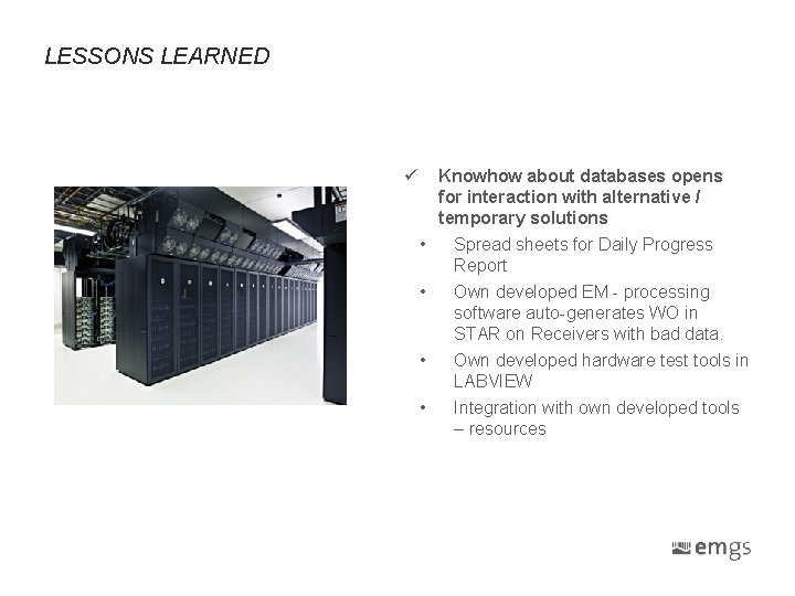 LESSONS LEARNED ü • • Knowhow about databases opens for interaction with alternative / LESSONS LEARNED ü • • Knowhow about databases opens for interaction with alternative /