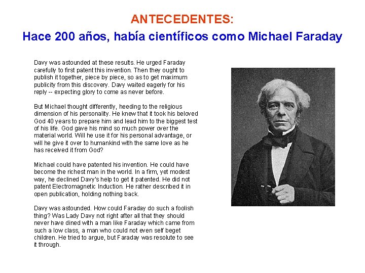 ANTECEDENTES: Hace 200 años, había científicos como Michael Faraday Davy was astounded at these