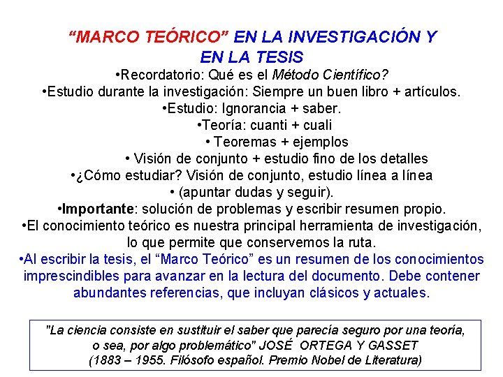 “MARCO TEÓRICO” EN LA INVESTIGACIÓN Y EN LA TESIS • Recordatorio: Qué es el