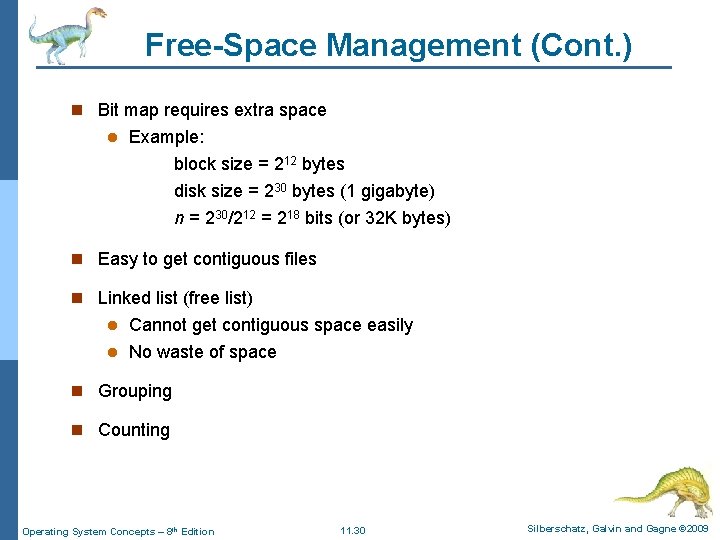 Free-Space Management (Cont. ) n Bit map requires extra space l Example: block size