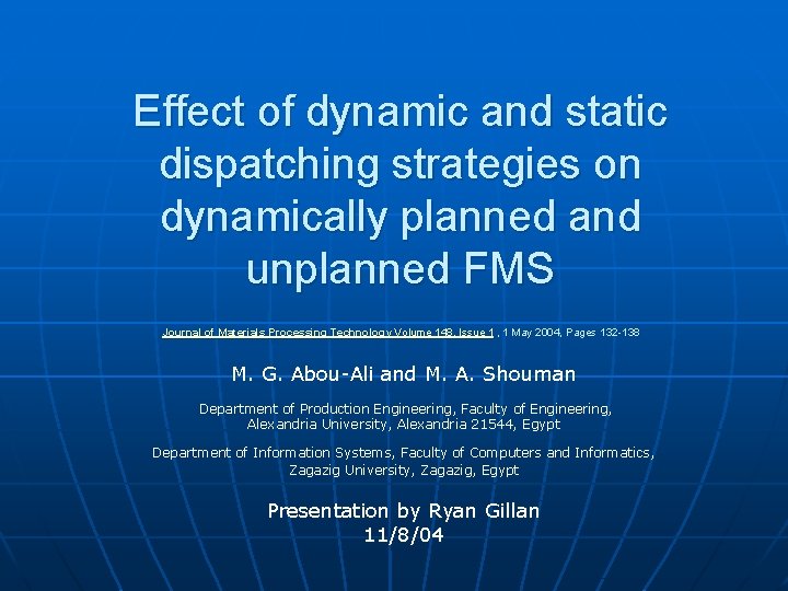 Effect of dynamic and static dispatching strategies on dynamically planned and unplanned FMS Journal