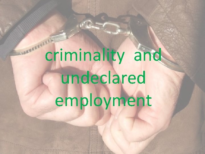 criminality and undeclared employment 