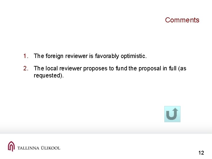 Comments 1. The foreign reviewer is favorably optimistic. 2. The local reviewer proposes to