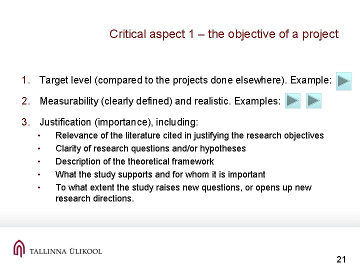 Critical aspect 1 – the objective of a project 1. Target level (compared to