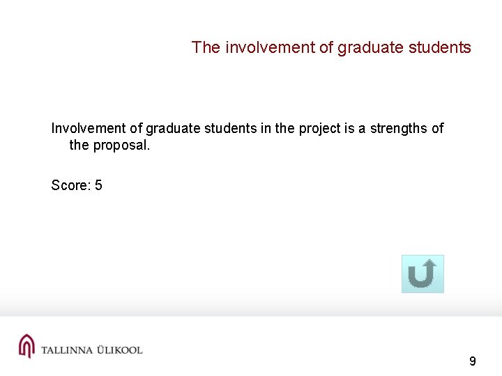 The involvement of graduate students Involvement of graduate students in the project is a