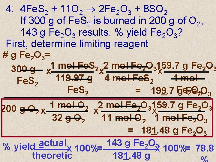 4. 4 Fe. S 2 + 11 O 2 2 Fe 2 O 3