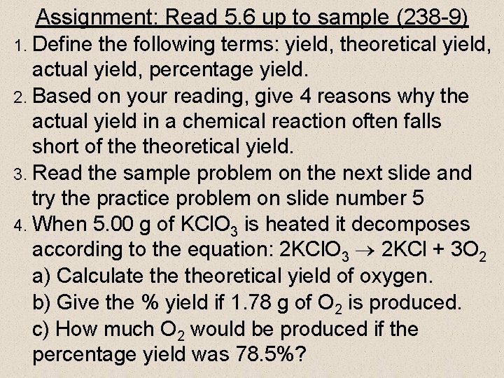 Assignment: Read 5. 6 up to sample (238 -9) 1. Define the following terms: